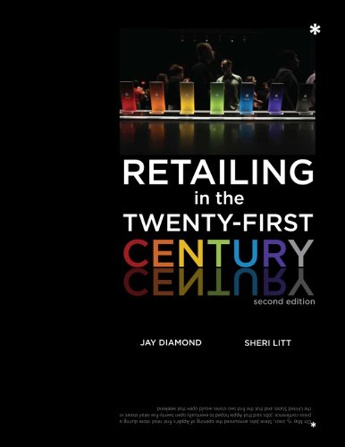 Retailing in the Twenty-First Century 2nd Edition Sheri, Diamond, Retailing in the Twenty-First Century 2nd Edition Sheri, Diamond,