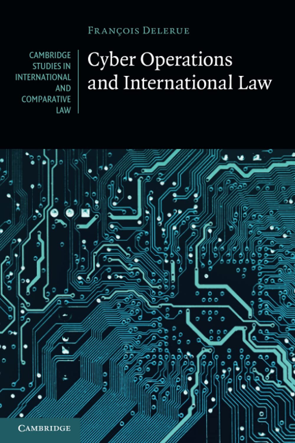 Cyber Operations and International Law (Cambridge Studies in International a... Cyber Operations and International Law (Cambridge Studies in International a...