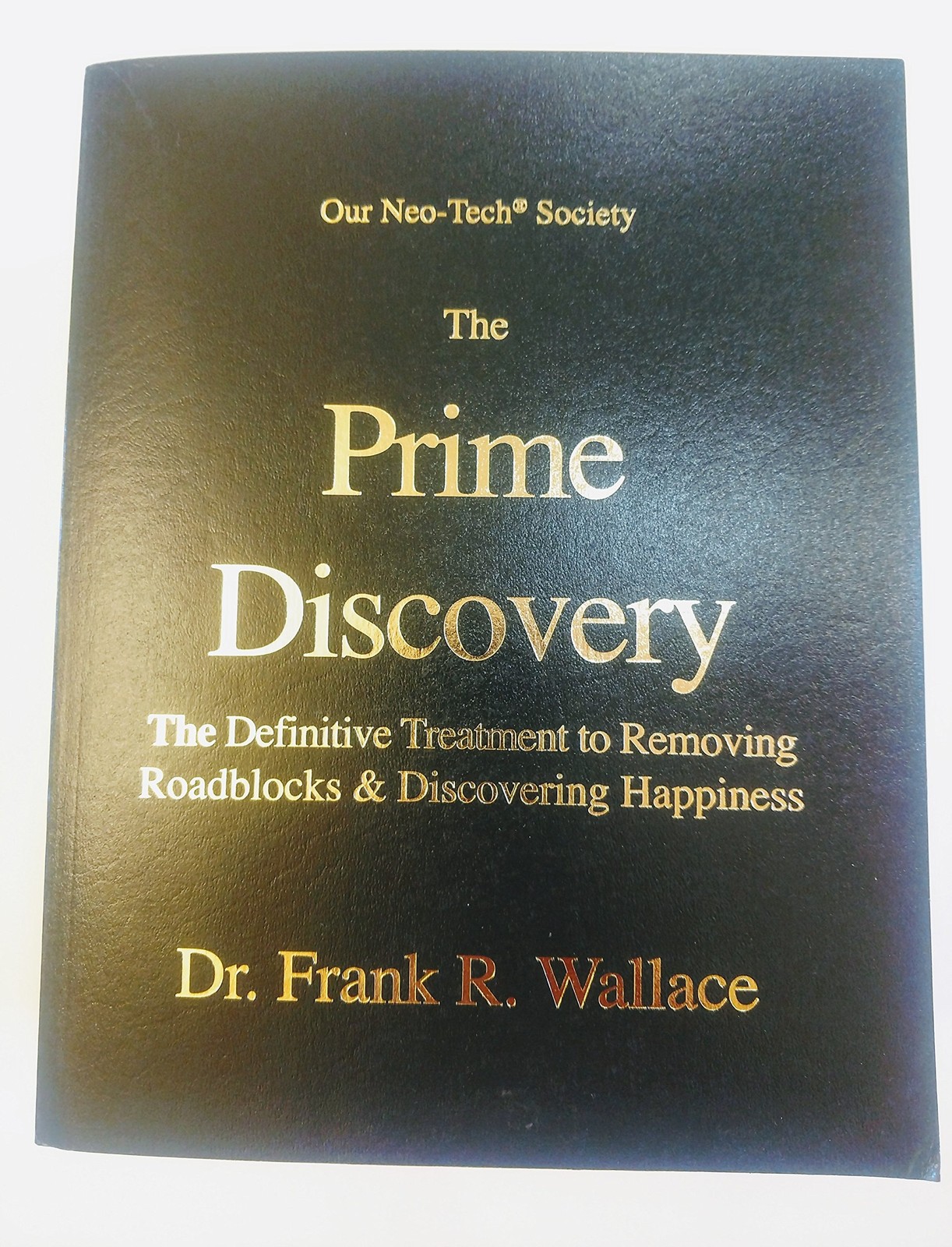 The Prime Discovery: The Definitive Treatment to Removing Roadblocks & Disco... The Prime Discovery: The Definitive Treatment to Removing Roadblocks & Disco...