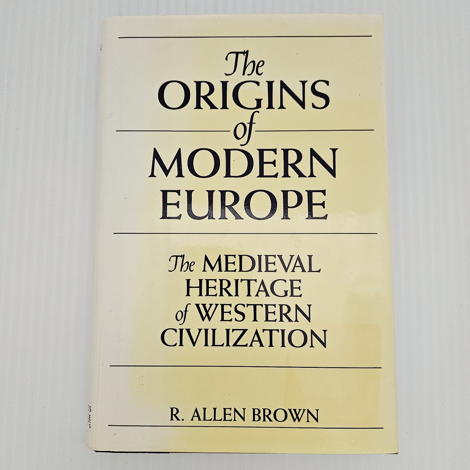 The Origins of Modern Europe Book The Medieval Heritage of Western Civilization The Origins of Modern Europe Book The Medieval Heritage of Western Civilization
