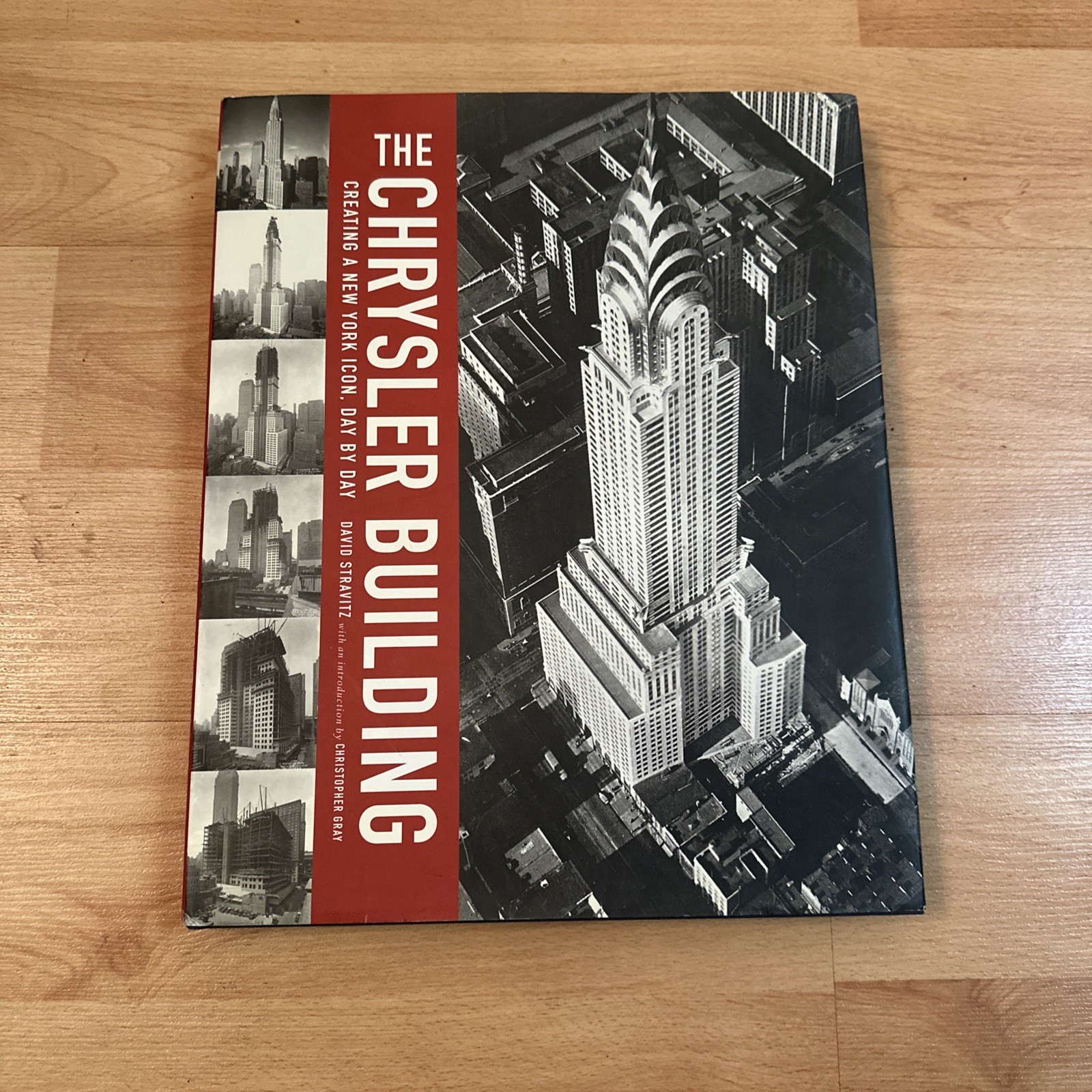 The Chrysler Building: Creating a NY Icon Day by Day, David Stravitz, 2002 HC/DJ