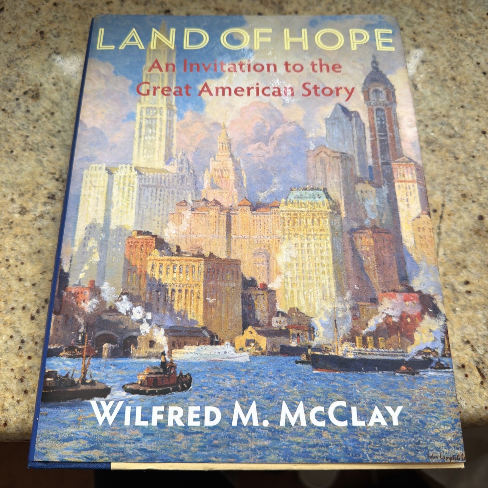 Land of Hope : An Invitation to the Great American Story by Wilfred M. McClay... Land of Hope : An Invitation to the Great American Story by Wilfred M. McClay...