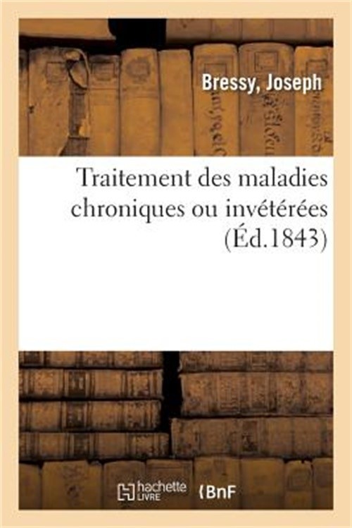 Traitement Des Maladies Chroniques Ou Inv�t�r�es (Paperback or Softback)