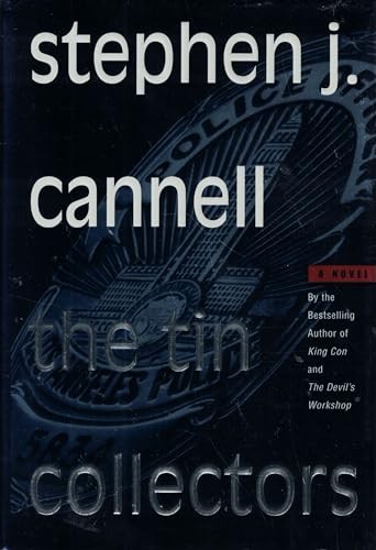 The Tin Collectors - Hardcover By Cannell, Stephen J. - GOOD The Tin Collectors - Hardcover By Cannell, Stephen J. - GOOD