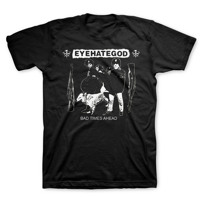 EYEHATEGOD - Bad Times Ahead T-Shirt black Cotton S-5XL DM705