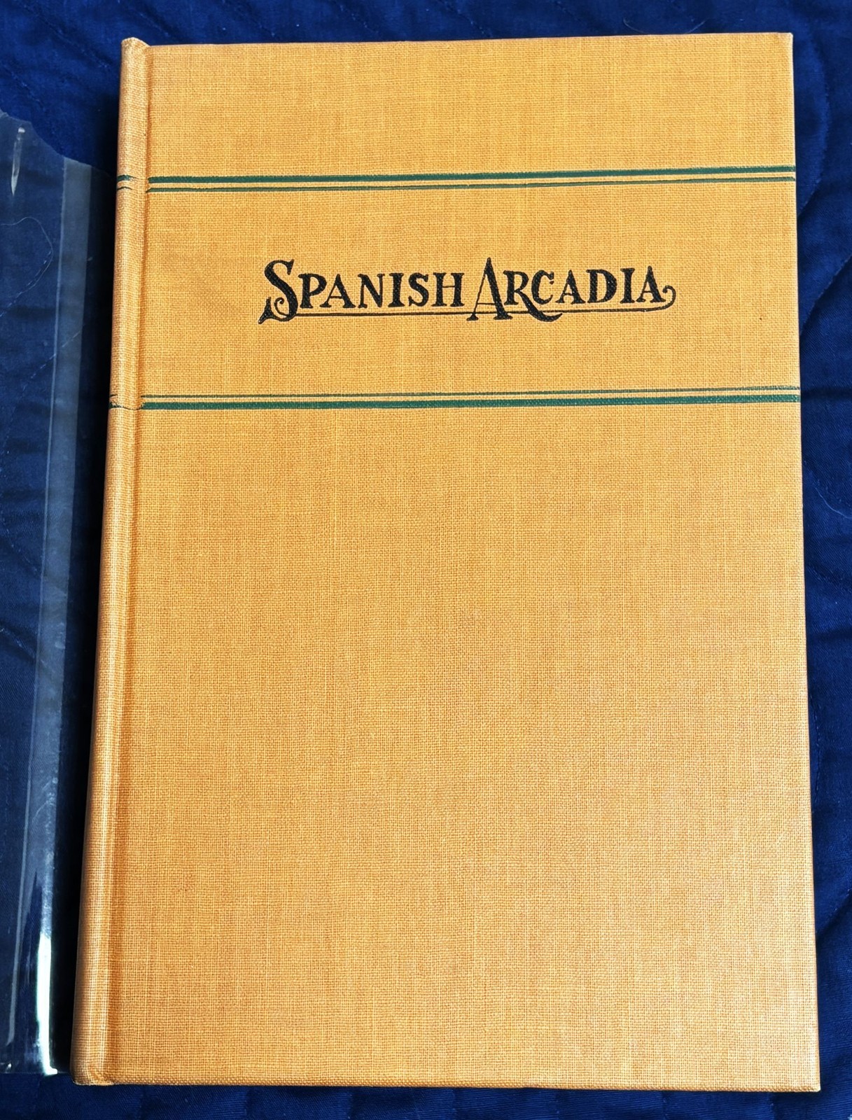 Nellie Van de Grift Sanchez / SPANISH ARCADIA 1st Edition 1929