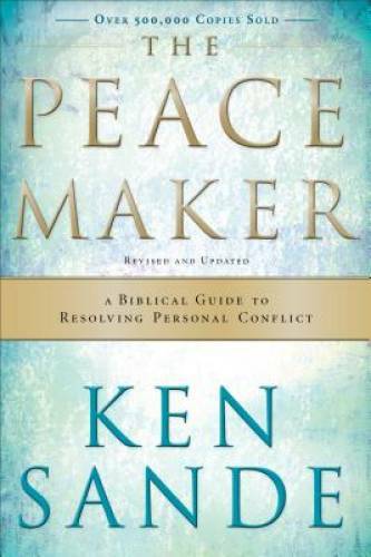 The Peacemaker: A Biblical Guide to Resolving Personal Conflict - VERY GOOD The Peacemaker: A Biblical Guide to Resolving Personal Conflict - VERY GOOD