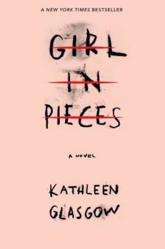 Girl in Pieces - Paperback By Glasgow, Kathleen - VERY GOOD Girl in Pieces - Paperback By Glasgow, Kathleen - VERY GOOD