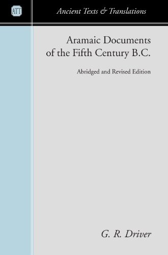 ARAMAIC DOCUMENTS OF THE FIFTH CENTURY B.C.: ABRIDGED AND By G. R. Driver *NEW*