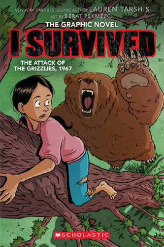 I Survived the Attack of the Grizzlies, 1967: A Graphic Novel (I Survived - GOOD I Survived the Attack of the Grizzlies, 1967: A Graphic Novel (I Survived - GOOD