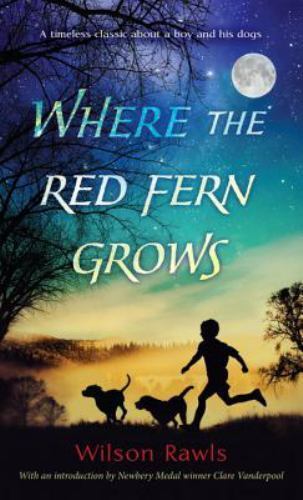 Where the Red Fern Grows by Rawls, Wilson Where the Red Fern Grows by Rawls, Wilson
