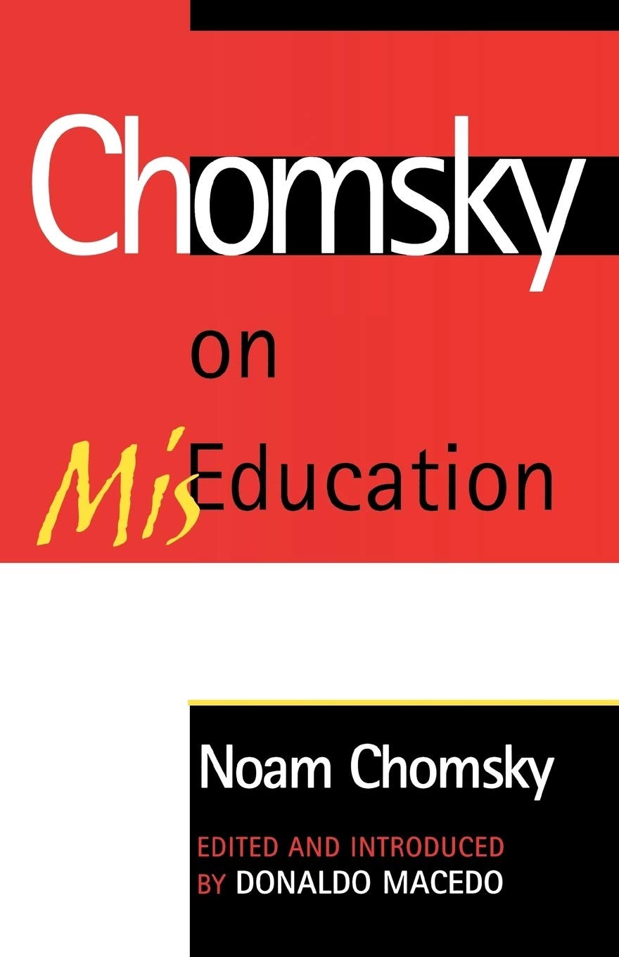 Chomsky on MisEducation (Critical Perspectives) (Critical Perspectives Serie... Chomsky on MisEducation (Critical Perspectives) (Critical Perspectives Serie...