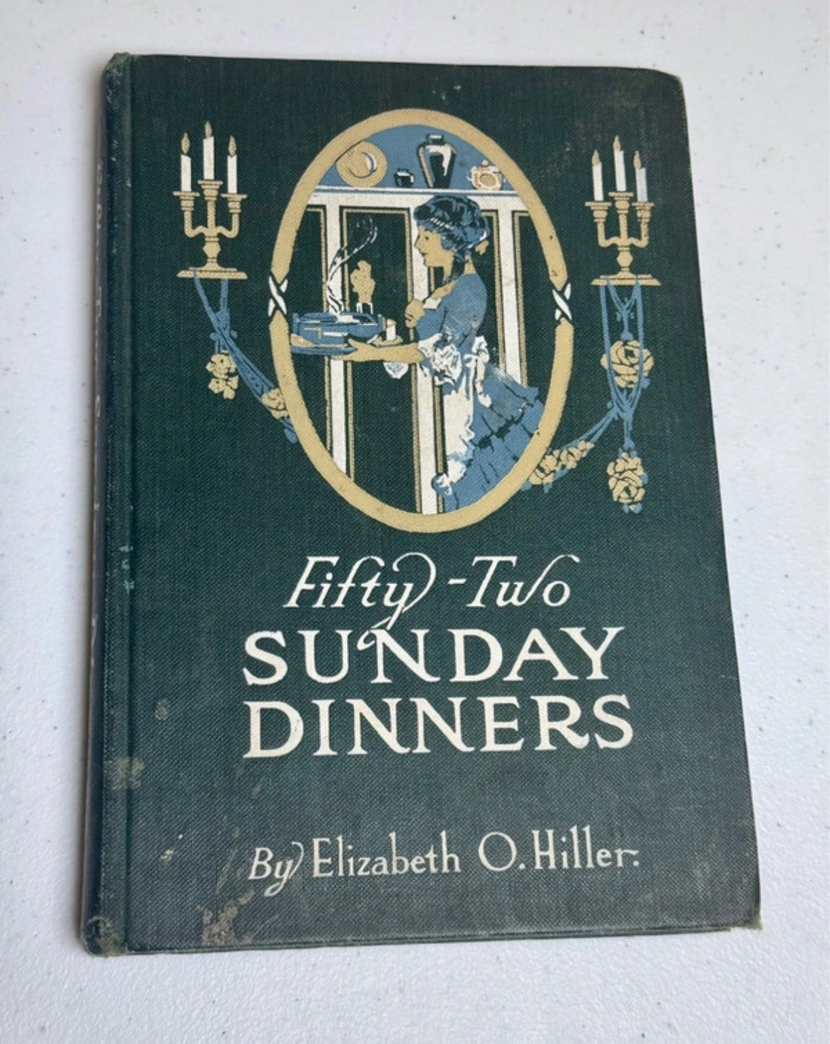 1915 Fifty-Two Sunday Dinners Elizabeth O Hiller Antique Cookbook Fairbank HC