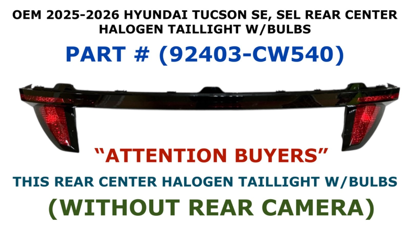 2025-2026 Hyundai Tucson rear center HALOGEN taillight W/BULBS 92403-CW540