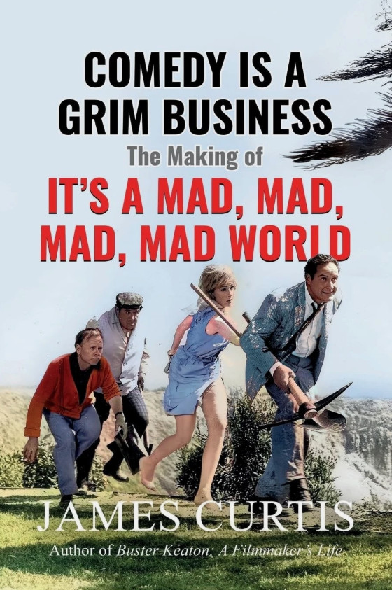 Comedy is a Grim Business: The Making of It's a Mad, Mad, Mad, Mad Wor Paperback Comedy is a Grim Business: The Making of It's a Mad, Mad, Mad, Mad Wor Paperback