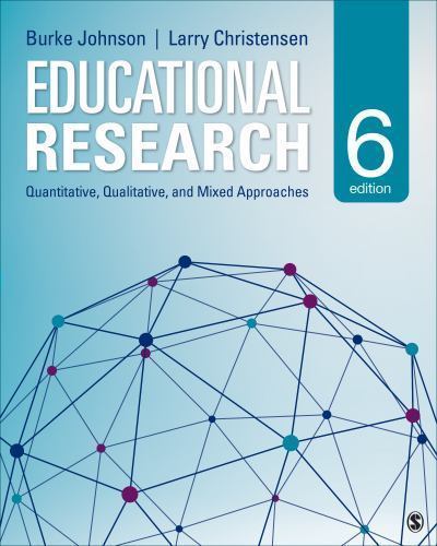 Educational Research : Quantitative, Qualitative, and Mixed Approaches by Larry Educational Research : Quantitative, Qualitative, and Mixed Approaches by Larry