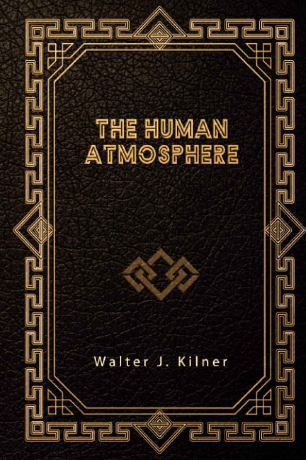 The Human Atmosphere The Human Atmosphere