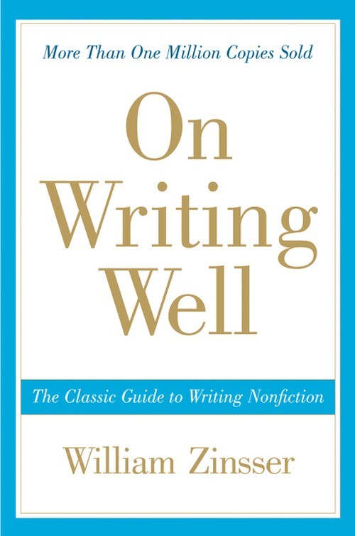 On Writing Well: The Classic Guide ..., William Zinsser