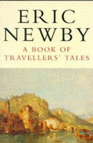 Book of Travellers Tales (Picador Books) - Paperback By Newby, Eric - GOOD Book of Travellers Tales (Picador Books) - Paperback By Newby, Eric - GOOD