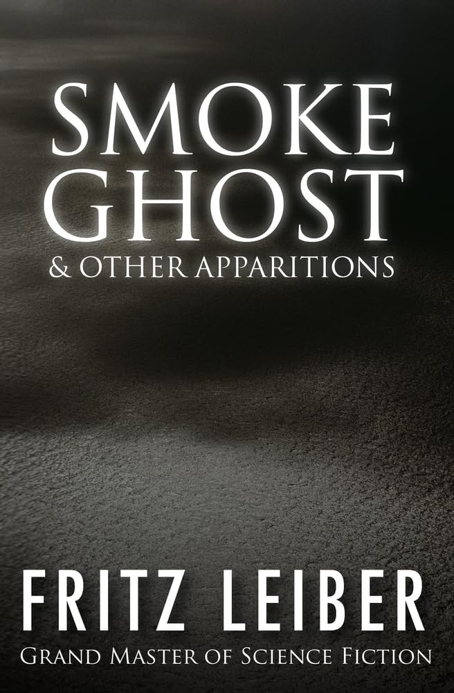 Smoke Ghost: & Other Apparitions Smoke Ghost: & Other Apparitions