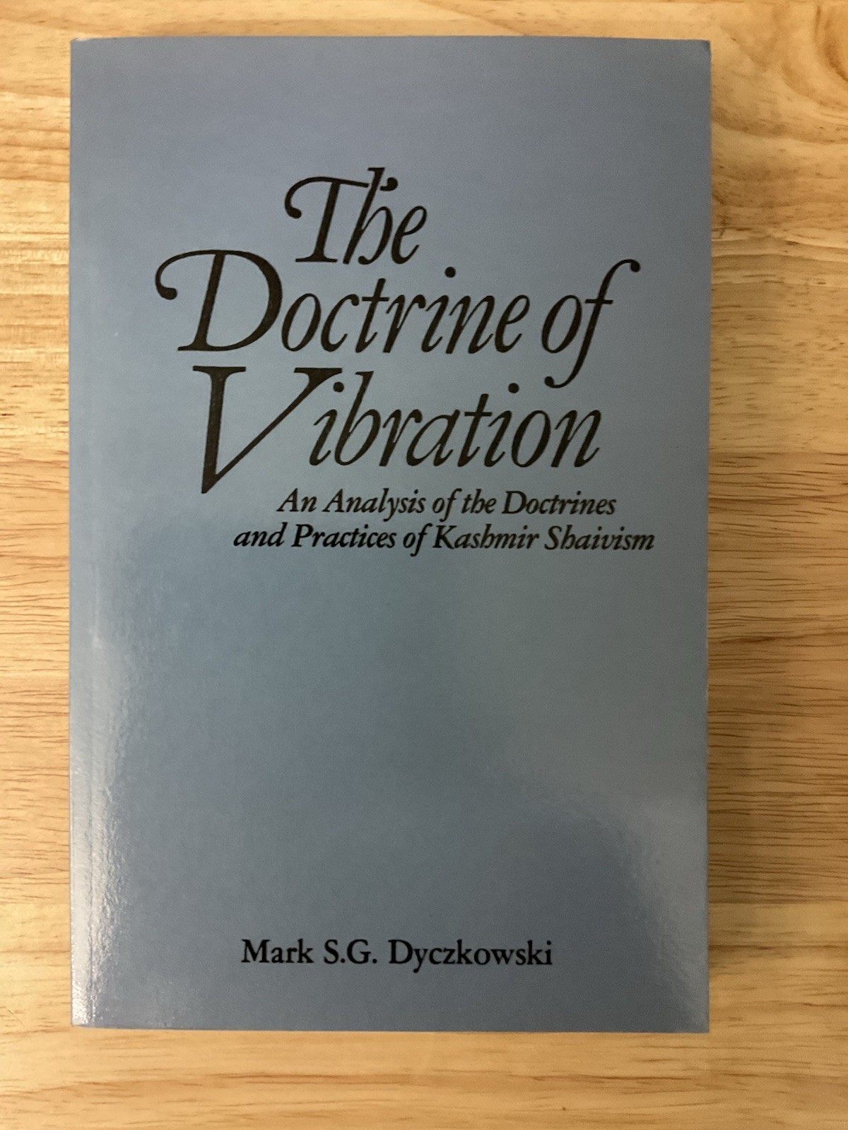 Doctrine of Vibration : Analysis of the Doctrines and Practices Of… -Dyczkowski Doctrine of Vibration : Analysis of the Doctrines and Practices Of… -Dyczkowski