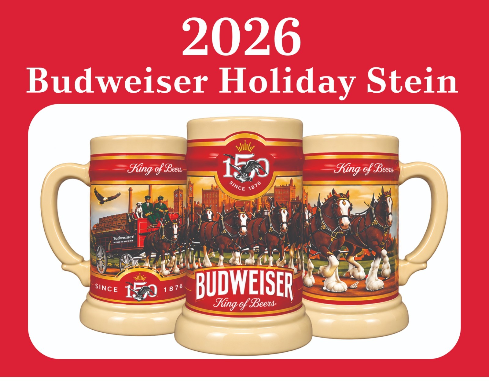 2026 Budweiser Clydesdale Holiday Stein: Celebrating 150 Years (47th Edition)