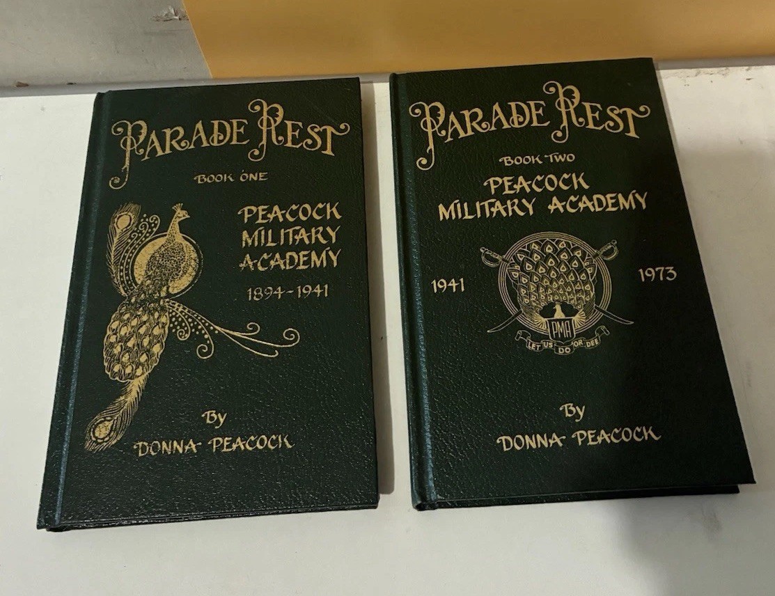 Parade Rest - Peacock Military Academy - Books 1 & 2 1894-1941 /1941-1973 -1990 Parade Rest - Peacock Military Academy - Books 1 & 2 1894-1941 /1941-1973 -1990