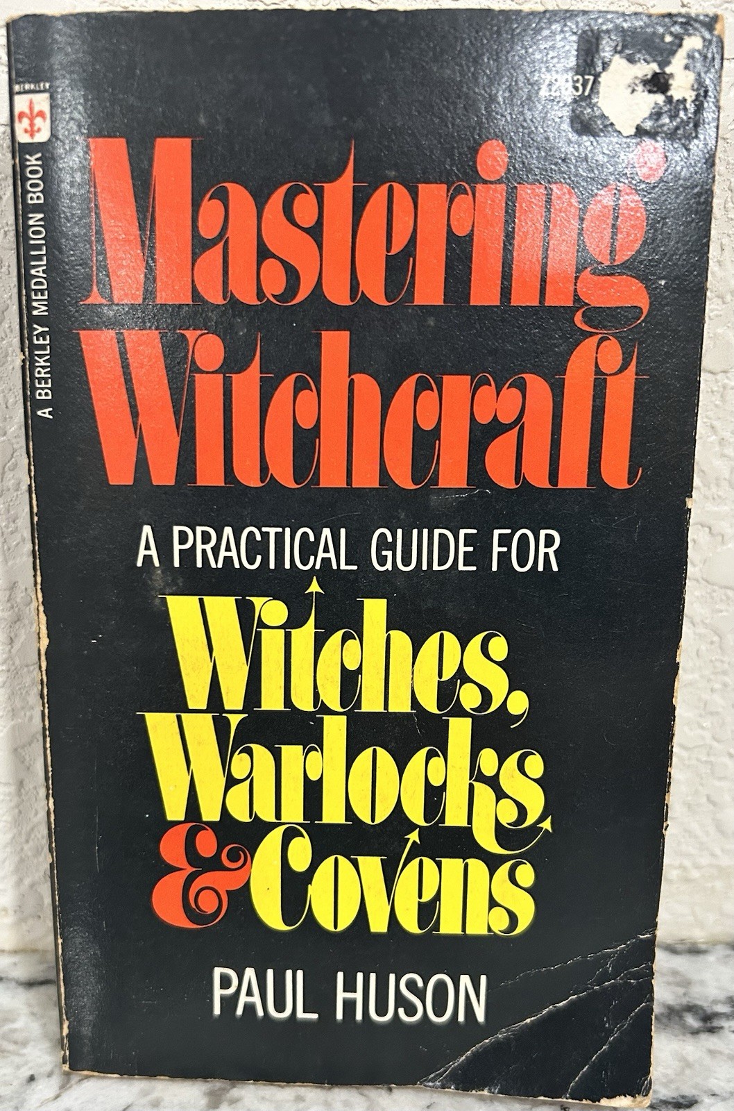Mastering Witchcraft A Practical Guide For Witches Warlocks And Covens First PB