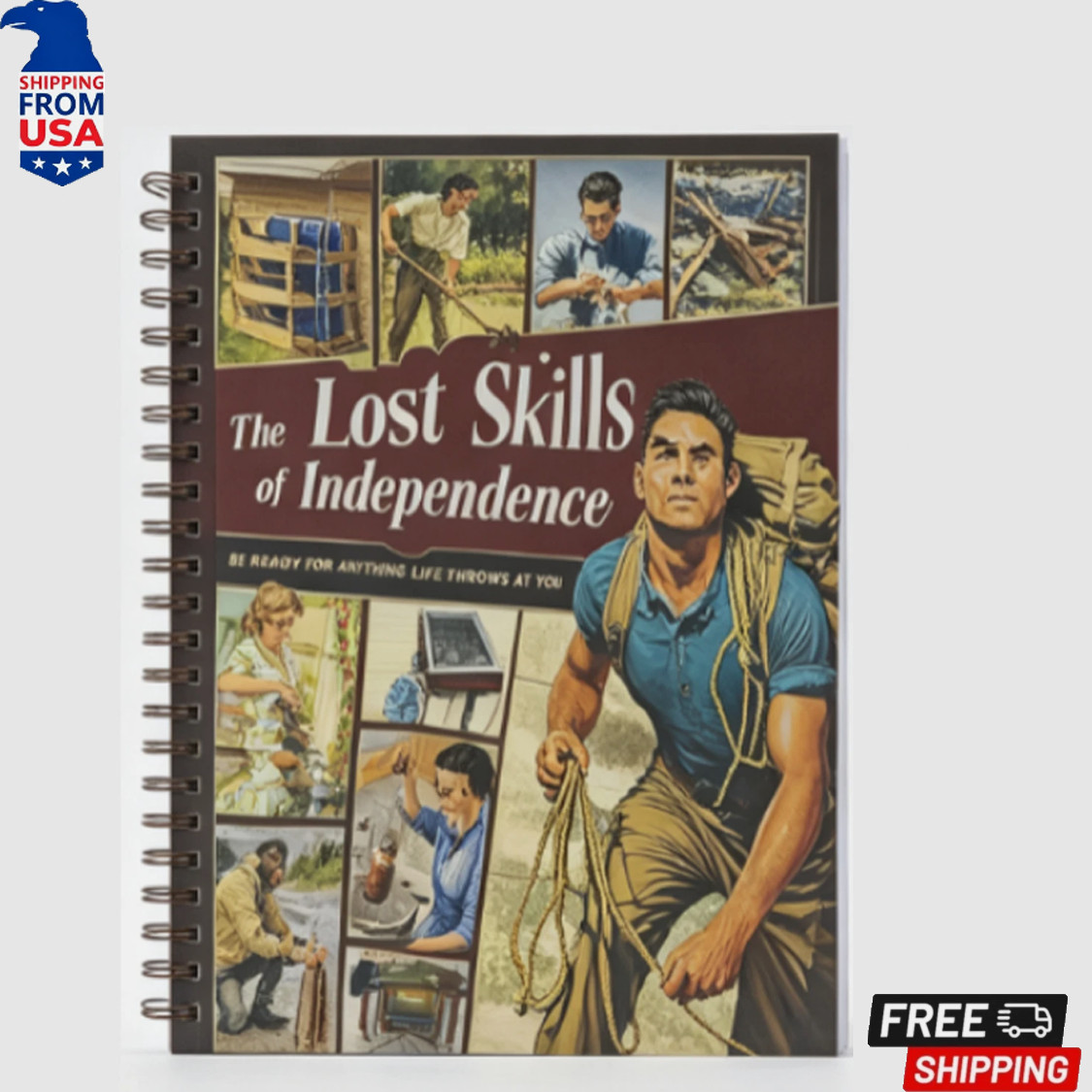 The Lost Skills Of Independence - Hardcover, Spiral Bound, Colored Illustrations The Lost Skills Of Independence - Hardcover, Spiral Bound, Colored Illustrations