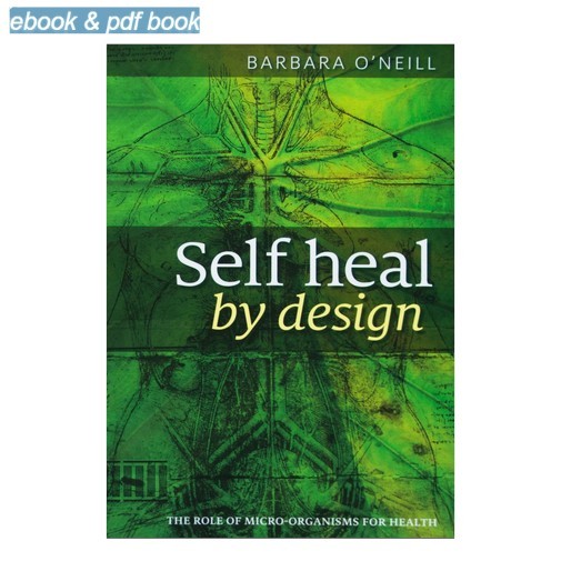 Self Heal By Design - By Barbara O\'Neill: , Barbara O\'Neill 2026 Self Heal By Design - By Barbara O\'Neill: , Barbara O\'Neill 2026