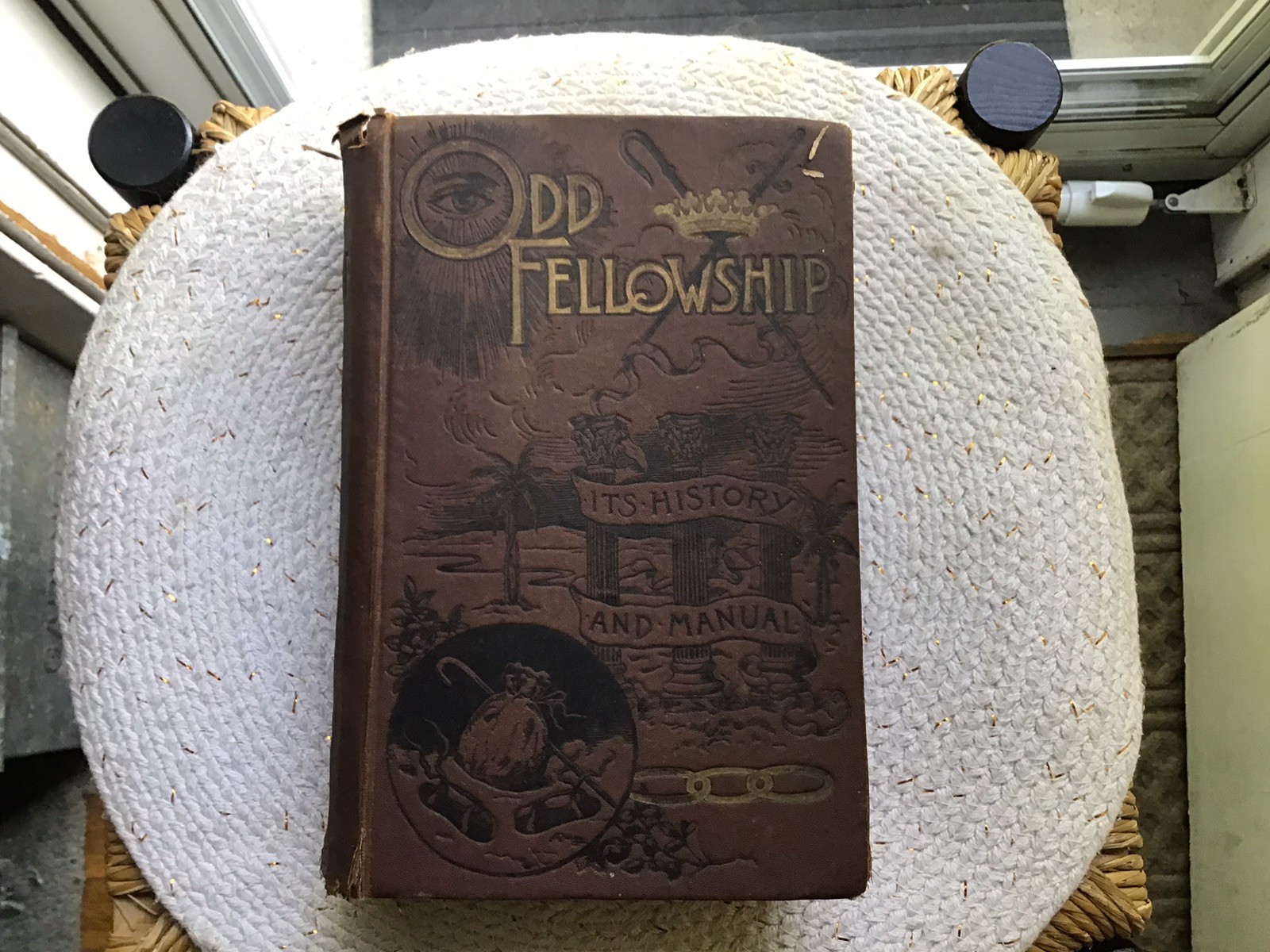 Odd Fellows ODD FELLOWSHIP: Its History and Manual Theo A. Ross 1887/1888 IOOF Odd Fellows ODD FELLOWSHIP: Its History and Manual Theo A. Ross 1887/1888 IOOF