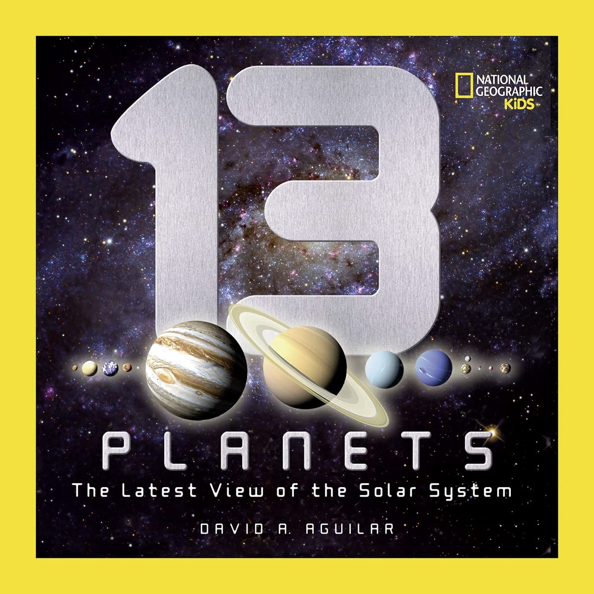 13 Planets: The Latest View of the Solar System (National Geographic Kids) 13 Planets: The Latest View of the Solar System (National Geographic Kids)