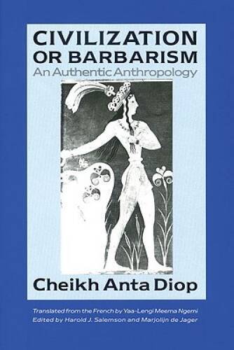 Civilization or Barbarism: An Authentic Anthropology - Paperback - GOOD