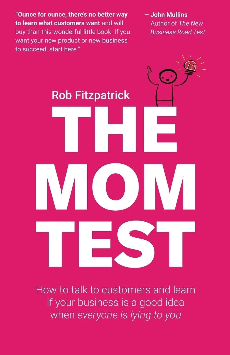 The Mom Test: How to talk to customers & learn English Book The Mom Test: How to talk to customers & learn English Book