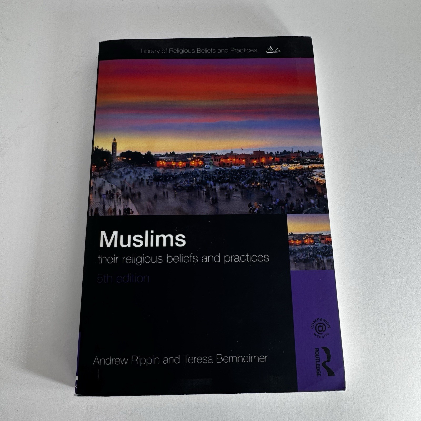 Muslims Their Religious Beliefs and Practices 5th Edition Routledge