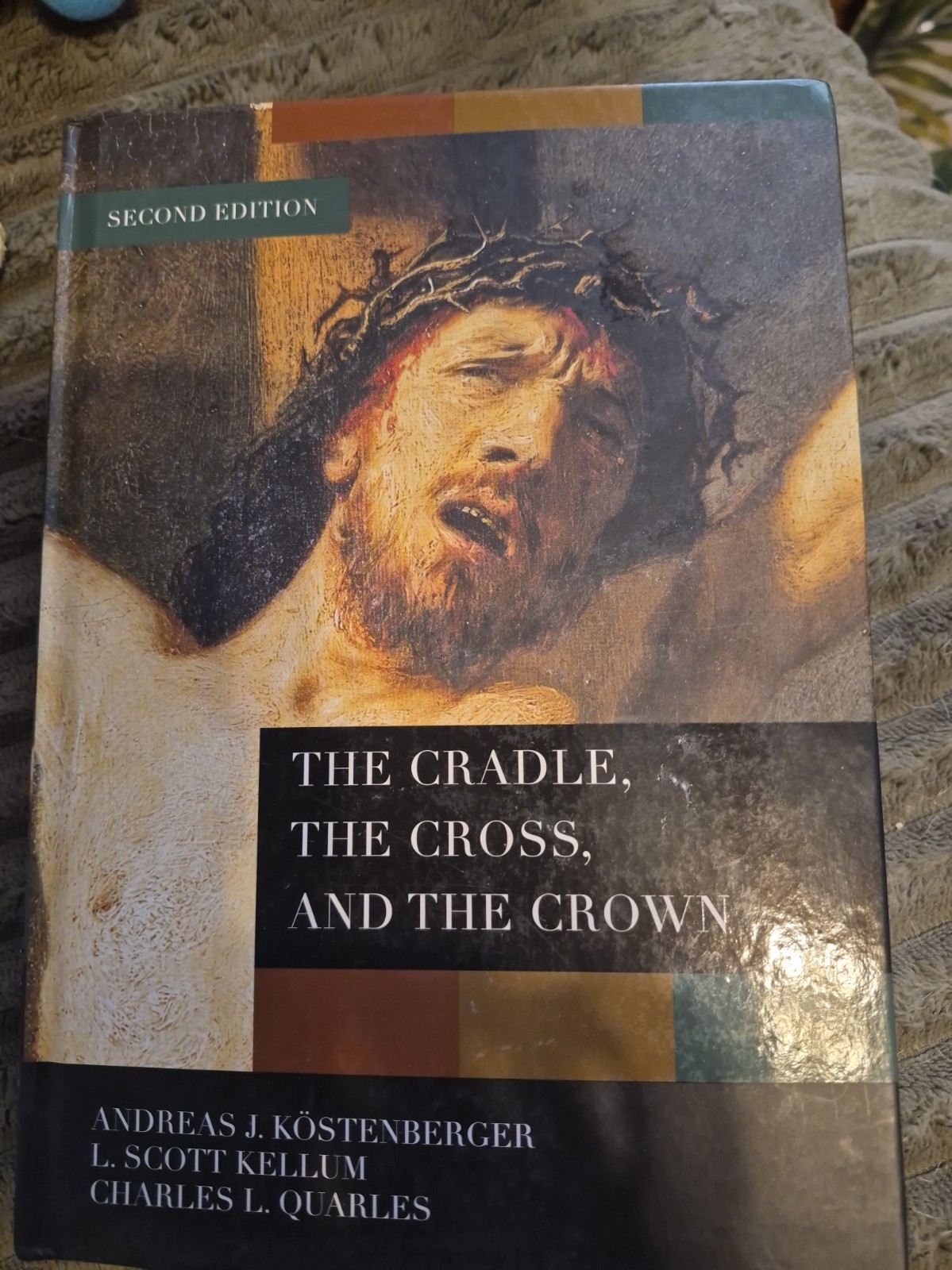B&H Academic The Cradle, the Cross, and the Crown New Testament Textbook HC B&H Academic The Cradle, the Cross, and the Crown New Testament Textbook HC