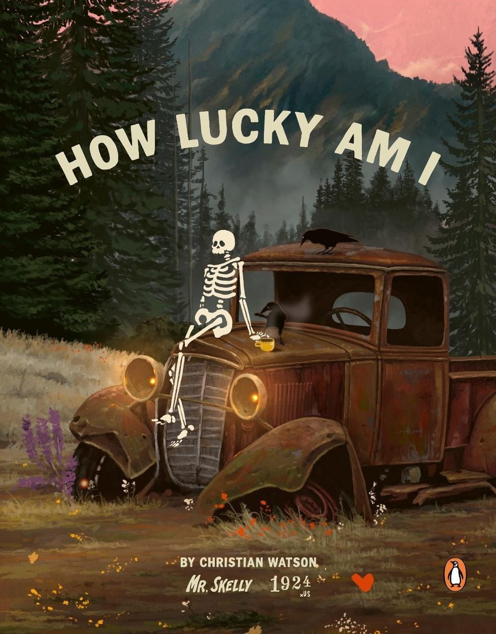 How Lucky Am I: A Skeleton\'s Guide to Living Your Best Life by Christian Watson
