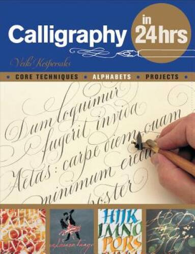 Calligraphy in 24 Hours - Paperback By Kespersaks, Veiko - GOOD Calligraphy in 24 Hours - Paperback By Kespersaks, Veiko - GOOD