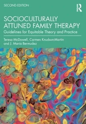 Socioculturally Attuned Family Therapy : Guidelines for Equitable Theory and...