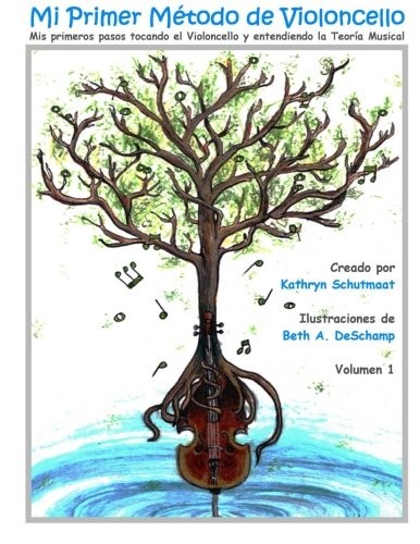MI PRIMER METODO DE VIOLONCELLO, VOL. 1: MIS PRIMEROS By Kathryn Schutmaat *NEW*