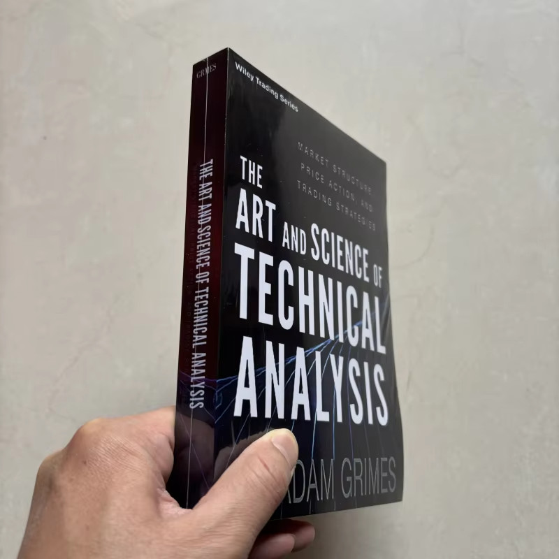 The Art and Science of Technical Analysis by Adam Grimes Market Structure, Price