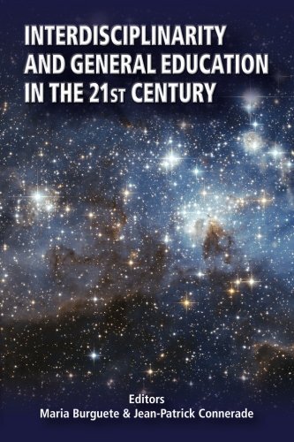 Interdisciplinarity and General Education in the 21st Century: Volume 6 (Scie-,