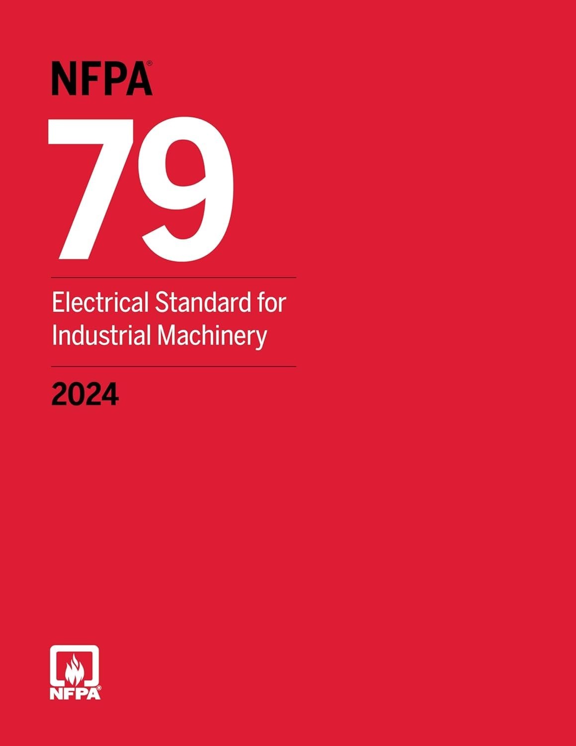 NFPA 79, Electrical Standard for Industrial Machinery (2024) PB NFPA 79, Electrical Standard for Industrial Machinery (2024) PB