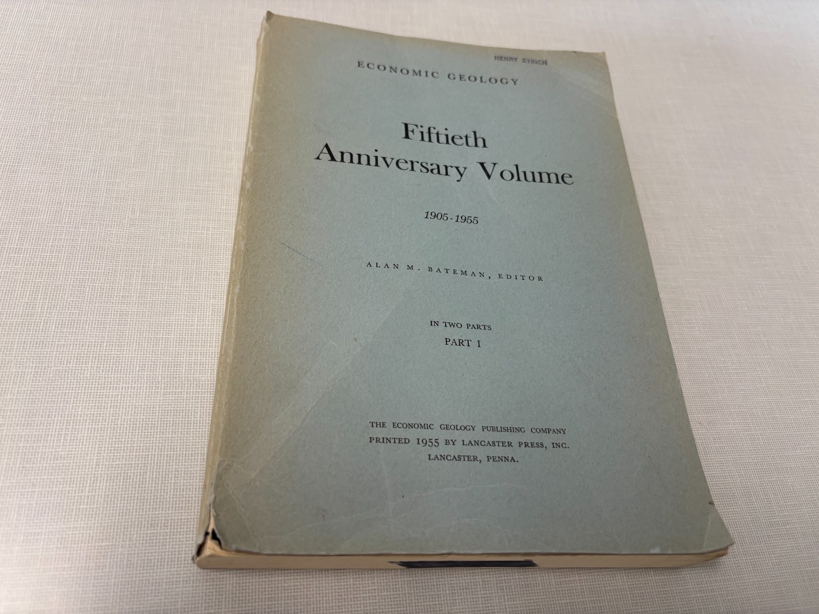 Economic Geology 50th Anniversary Volume 1905-1955 part 1 VG- 1955 trd pbk