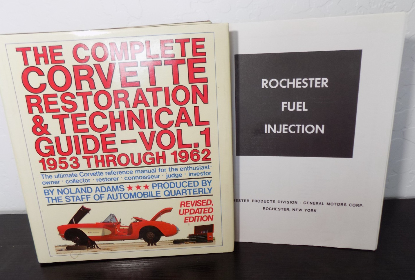 Corvette Restoration Technical Guide Vol 1 1953-62 Noland Adams + Fuel Injection Corvette Restoration Technical Guide Vol 1 1953-62 Noland Adams + Fuel Injection