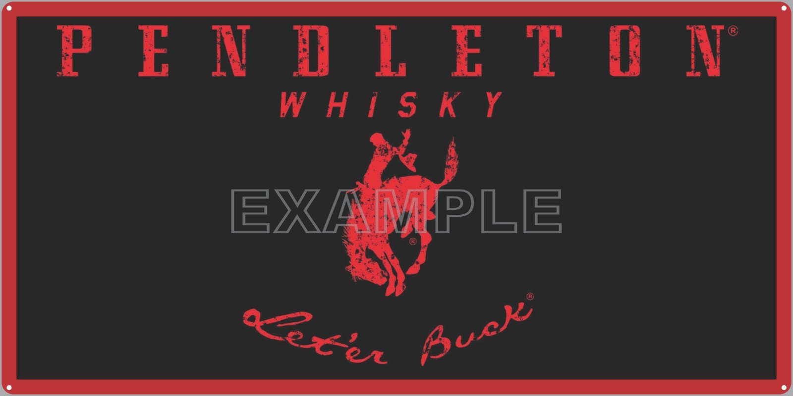 PENDLETON WHISKY LET-ER BUCK RODEO COWBOY ARENA SIGN ALUMINUM SIZE OPTIONS