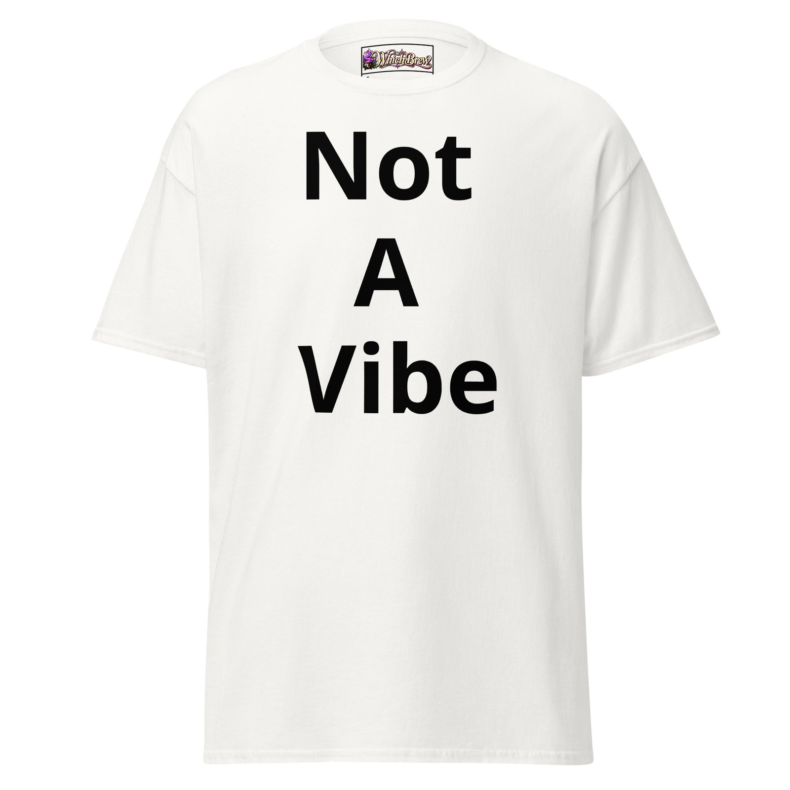 Not A Vibe Mens & Womens Tee, Advertise You, Funny, Humor, Joke, Gift Not A Vibe Mens & Womens Tee, Advertise You, Funny, Humor, Joke, Gift