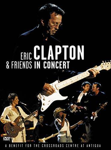 Eric Clapton Friends in Conce - GOOD Eric Clapton Friends in Conce - GOOD