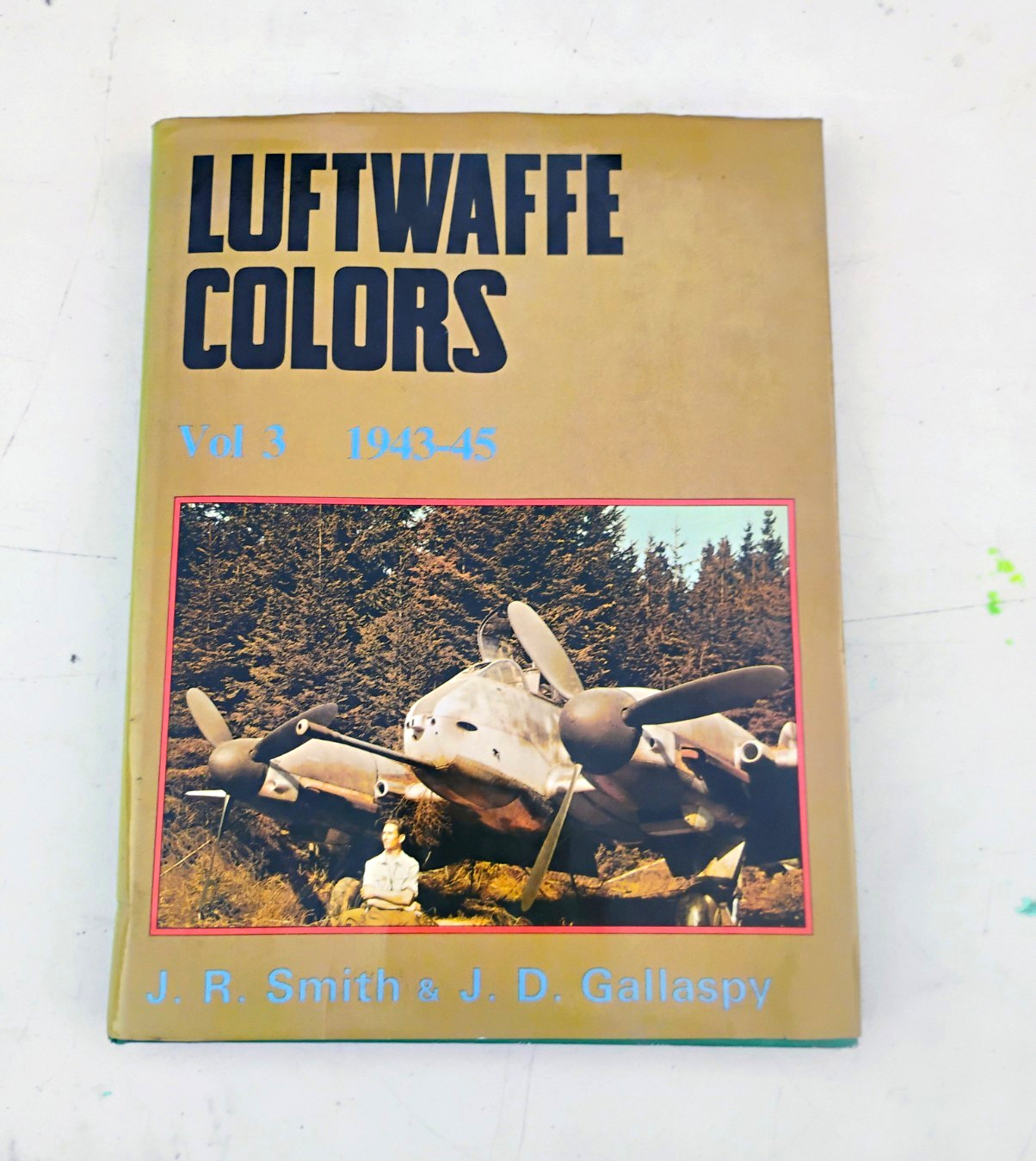Luftwaffe Colors Vol 3 1943-45 Hardcover History Book by Smith & Gallaspy Luftwaffe Colors Vol 3 1943-45 Hardcover History Book by Smith & Gallaspy