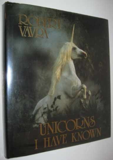 Unicorns I Have Known - Hardcover, by Vavra Robert - Very Good Unicorns I Have Known - Hardcover, by Vavra Robert - Very Good